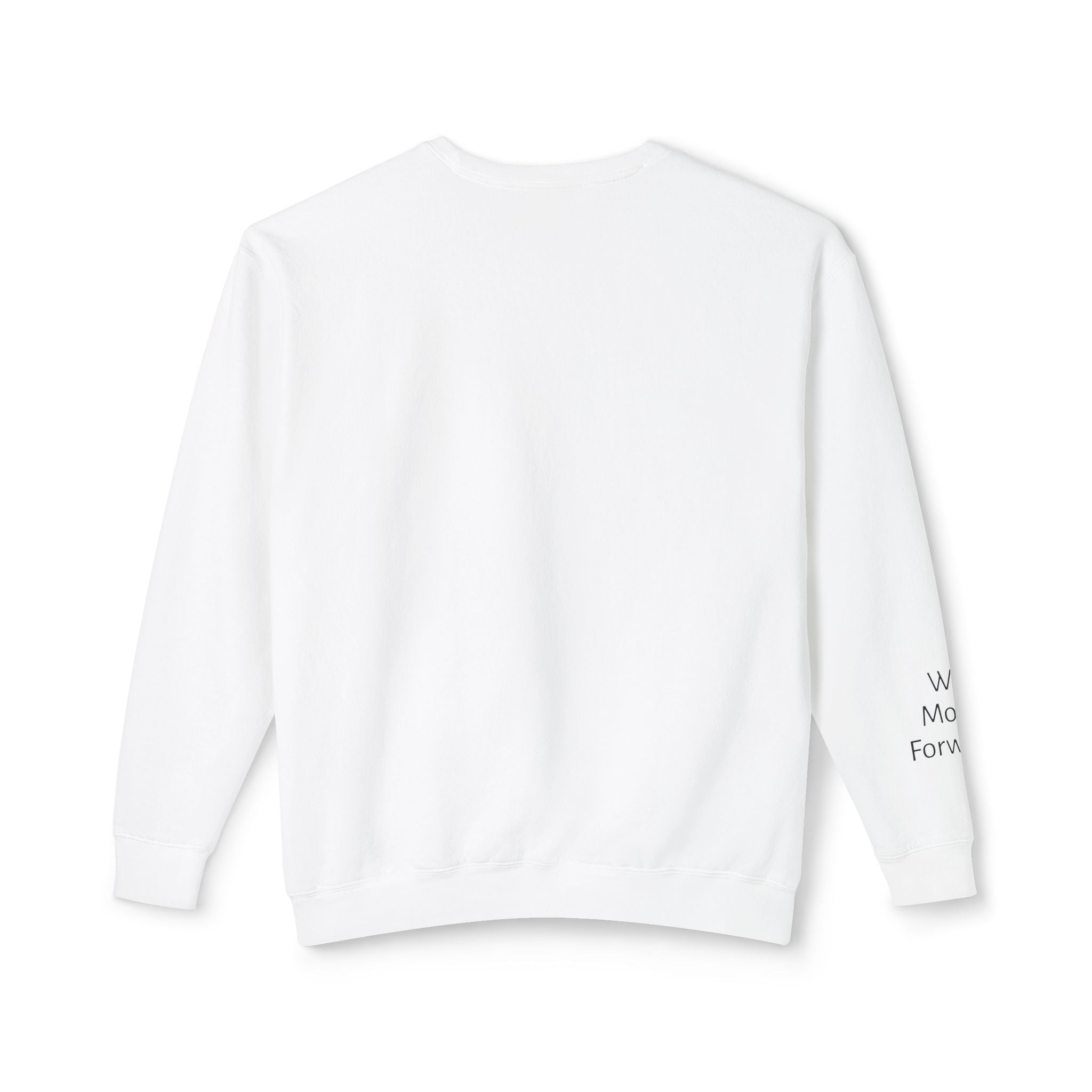 We Move Forward Sweatshirt